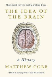 Image of the book Idea Of The Brain: Matthew Cobb 9781781255896